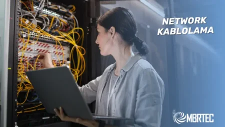 Ağ Kablolama Sistemleri: Tanımı, Önemi ve Sağladığı Avantajlar