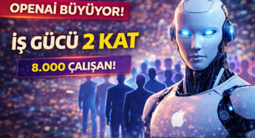 🤖 OpenAI Dev Hamleye Hazırlanıyor: İş Gücü İkiye Katlanabilir