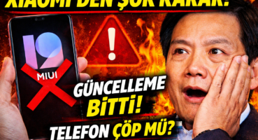 Xiaomi Şok Karar! Bu Telefonlar Artık Güncelleme Almayacak