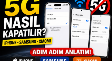 5G Nasıl Kapatılır? iPhone, Samsung ve Xiaomi Telefonlarda 5G Kapatma Yöntemi