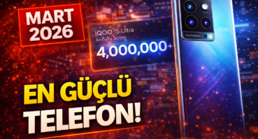 Mart 2026’nın En Güçlü Telefonları Açıklandı: Zirvede iQOO 15 Ultra Var