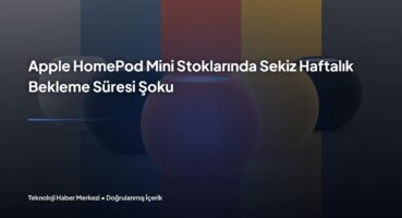 apple-homepod-mini-stoklarında-sekiz-haftalık-bekleme-süresi-şoku (1)