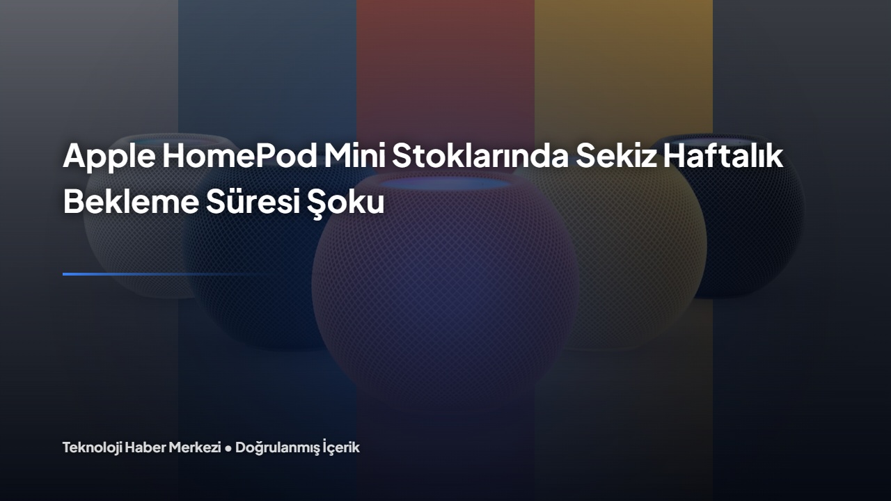 apple-homepod-mini-stoklarında-sekiz-haftalık-bekleme-süresi-şoku (1)