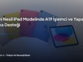 yeni-nesil-ipad-modelinde-a19-i-şlemci-ve-yapay-zeka-desteği