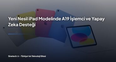 yeni-nesil-ipad-modelinde-a19-i-şlemci-ve-yapay-zeka-desteği